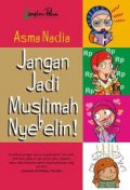 JANGAN JADI MUSLIMAH NYEBELIN!