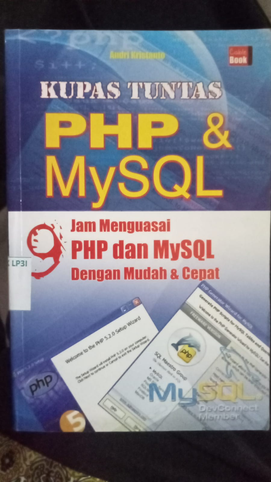Kupas Tuntas PHP & MySQL (9 Jam Menguasai PHP dan My SQL Dengan Mudah & Cepat)